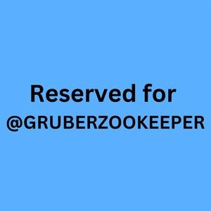 Reserved for @gruberzookeeper